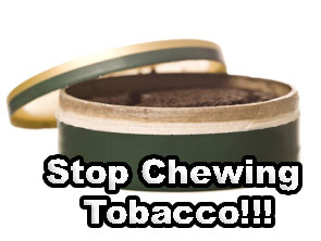 Stop Chewing Tobacco