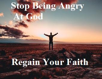 Stop Being Angry at God