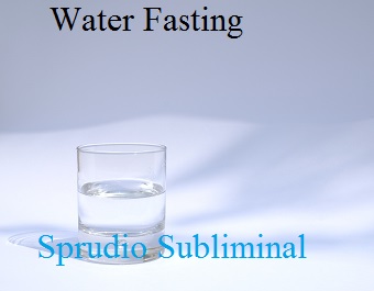 Water Fasting Help Subliminal 