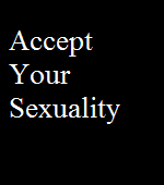 Accept Your Sexuality 