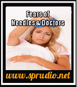 Fears of Needles & Doctors