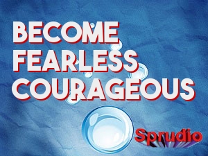 Fearless Courageous
