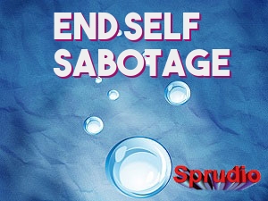 End Self Sabotage  