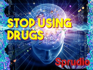 Stop using any drugs